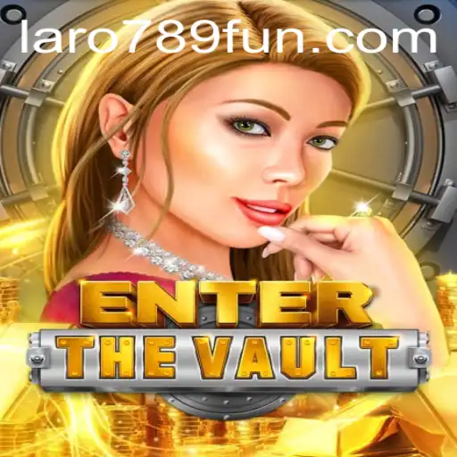 EntertheVault: Unlocking the Secrets with LaRo789