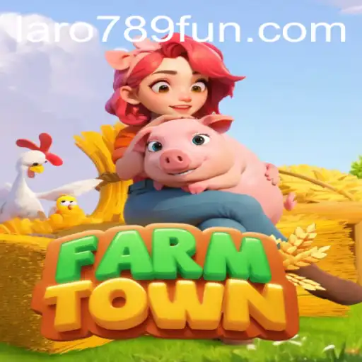 Exploring the Vibrant World of FarmTown with LaRo789