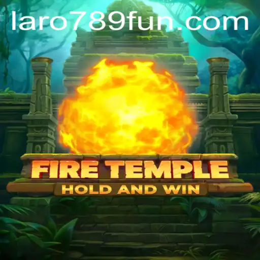 Exploring the Mystical World of FireTemple: A Journey with LaRo789