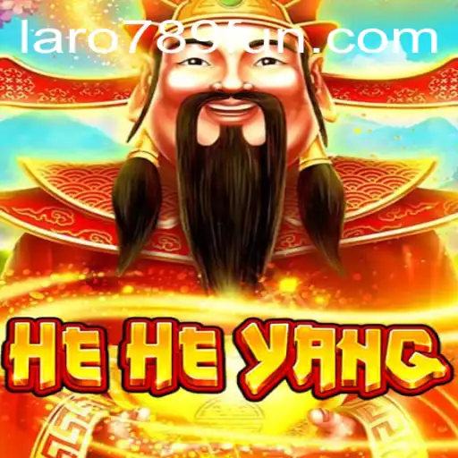 Discover HeHeYang: The Fascinating World of LaRo789