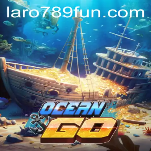 Dive into Adventure: Exploring the World of OceanGO with LaRo789