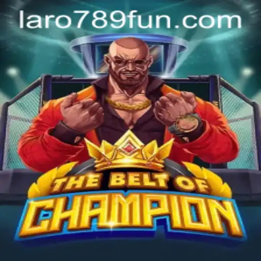 TheBeltOfChampion: Revolutionizing Interactive Gaming with LaRo789